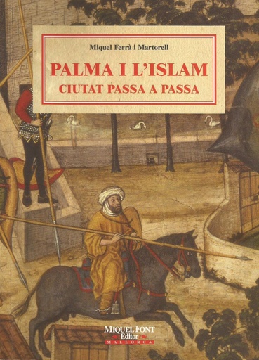 [9788479671129] PALMA I L´ISLAM -CIUTAT PASSA A PASSA-