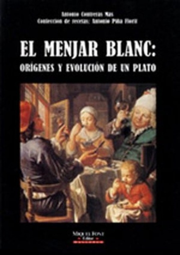 [9788479670559] EL MENJAR BLANC: ORIGENES Y EVOLUCION