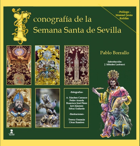 [9788478987504] ICONOGRAFÍA DE LA SEMANA SANTA DE SEVILLA