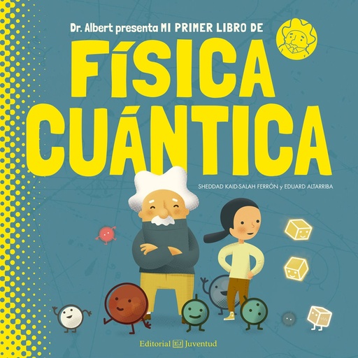 [9788426144782] MI PRIMER LIBRO DE FISICA CUANTICA