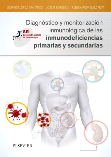 [9788490228852] DIAGNÓSTICO Y MOTORIZACIÓN INMUNOLÓGICA DE LAS INMUNODEFICIENCIAS PRIMARIAS Y SECUNDARIAS