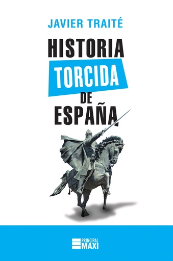 [9788416223886] HISTORIA TORCIDA DE ESPAñA