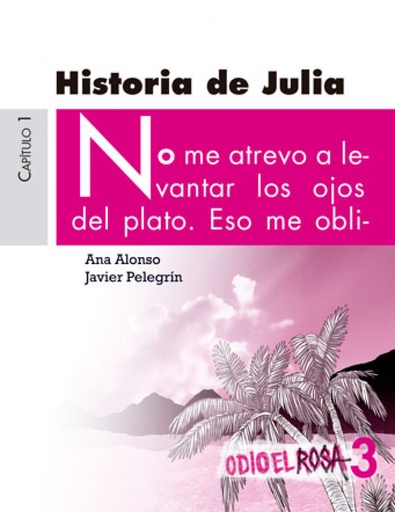 [9788467393781] HISTORIA DE JULIA 3 ODIO EL ROSA