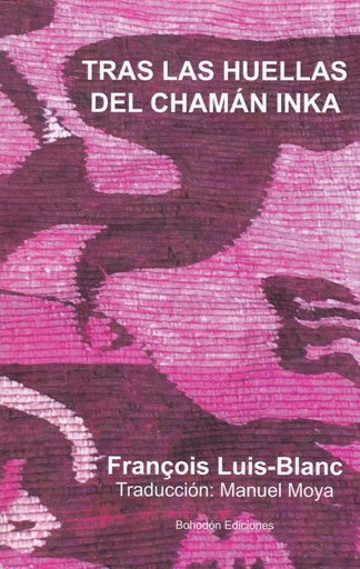 [9788416797608] Tras las huellas del chamán inka