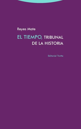 [9788498797299] EL TIEMPO, TRIBUNAL DE LA HISTORIA