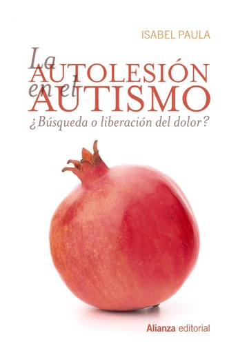 [9788491810094] LA AUTOLESIÓN EN EL AUTISMO