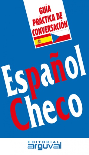 [9788494481345] GUÍA PRÁCTICA DE CONVERSACIÓN ESPAÑOL-CHECO