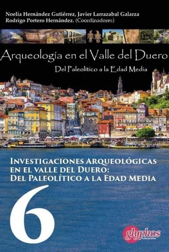 [9788494795213] INVESTIGACIONES ARQUEOLÓGICAS DEL VALLE DEL DUERO