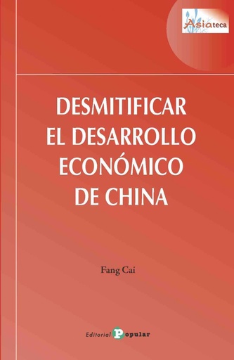 [9788478846894] DESMITIFICAR EL DESARROLLO ECONÓMICO EN CHINA