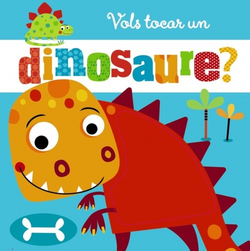 [9788499068794] VOLS TOCAR UN DINOSAURE?