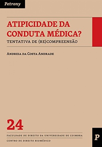 [9789726852483] Atipicidade da conduta médica?