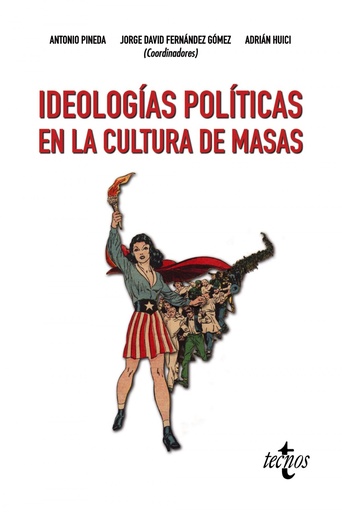 [9788430973583] IDEOLOGIAS POLITICAS EN LA CULTURA DE MASAS