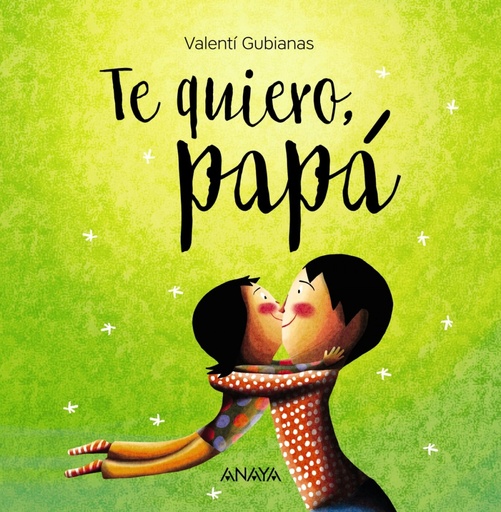 [9788469836392] TE QUIERO, PAPÁ