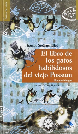[9788493976958] LIBRO DE LOS GATOS HABILIDOSOS DEL VIEJO POSSUM, EL