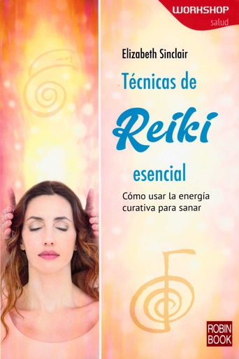 [9788499175225] TÉCNICAS DE REIKI ESENCIAL