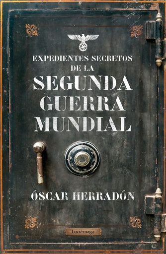 [9788416694969] EXPEDIENTES SECRETOS DE LA II GUERRA MUNDIAL