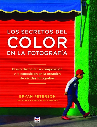 [9788416676484] LOS SECRETOS DEL COLOR EN LA FOTOGRAFÍA