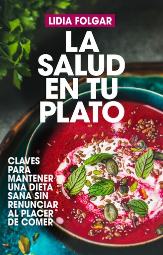 [9788417057305] LA SALUD EN TU PLATO