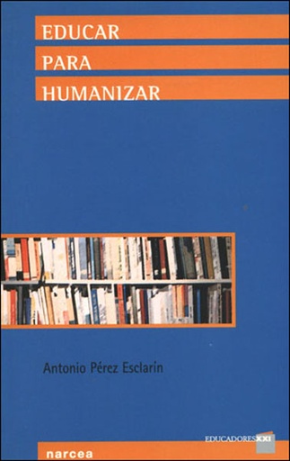 [9788427714793] EDUCAR PARA HUMANIZAR