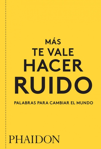 [9780714877143] MÁS TE VALE HACER RUIDO