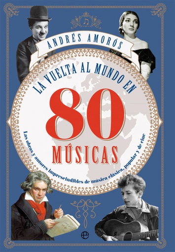 [9788491642565] LA VUELTA AL MUNDO EN 80 MÚSICAS