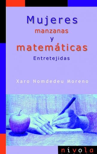 [9788415913320] MUJERES, MANZANAS Y MATEMATICAS. ENTRETEJIDAS