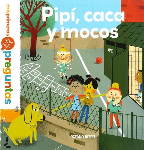 [9786075274102] PIPÍ, CACA Y MOCOS