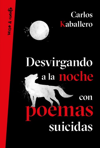 [9788403518629] DESVIRGANDO A LA NOCHE CON POEMAS SUICIDAS