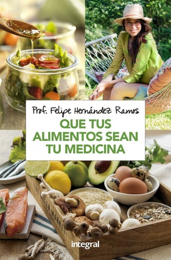 [9788491181279] QUE TUS ALIMENTOS SEAN TU MEDICINA