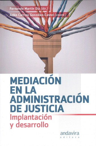 [9788484088585] MEDIACIÓN EN LA ADMINISTRACIÓN DE LA JUSTICIA