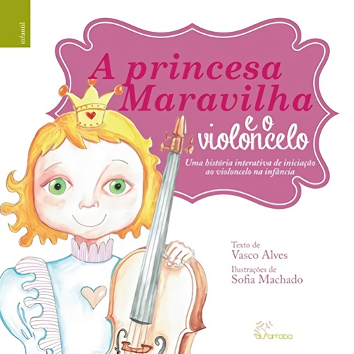 [9789898888174] A princesa / O cavaleiro maravilha e o violoncelo