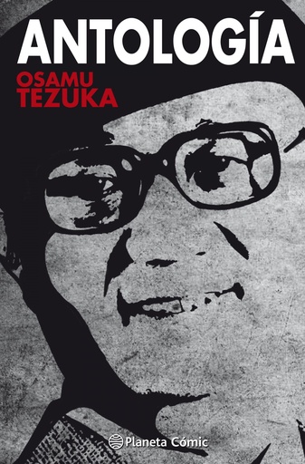 [9788491467823] ANTOLOGÍA TEZUKA