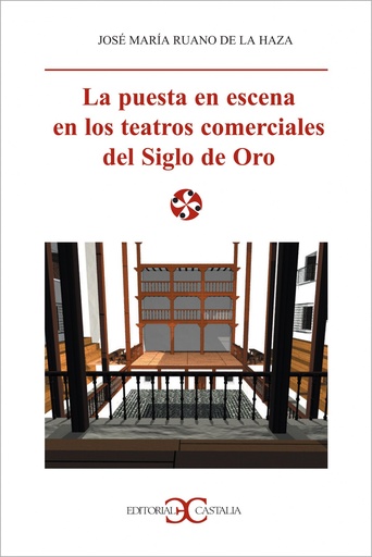 [9788470398568] LA PUESTA EN ESCENA EN LOS TEATROS COMERCIALES DEL SIGLO DE ORO