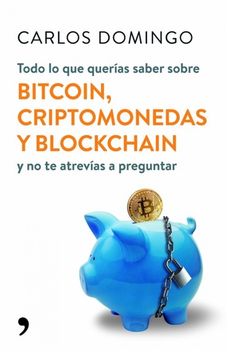 [9788499986586] TODO LO QUE QUERÍAS SABER SOBRE BITCOIN, CRIPTOMONEDAS Y BLOCKCHAIN