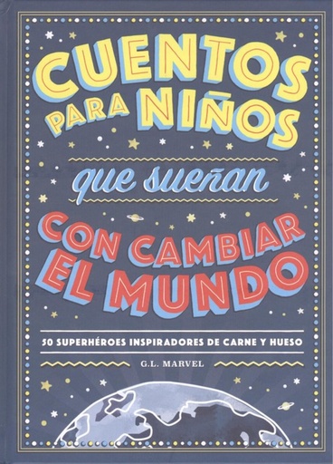 [9788417128531] CUENTOS PARA NIÑOS QUE SUEÑAN CON CAMBIAR EL MUNDO