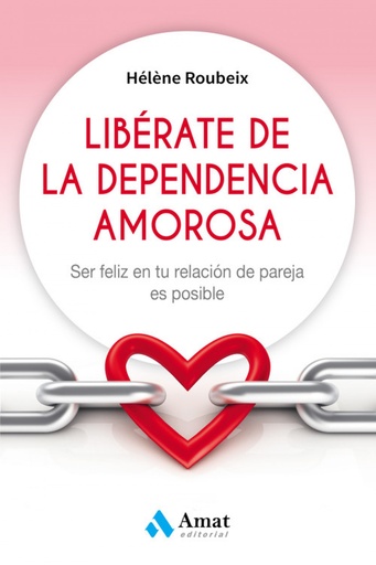 [9788497359184] LIBÉRATE DE LA DEPENDENCIA AMOROSA