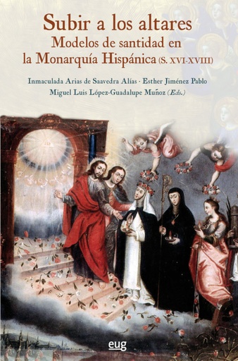 [9788433862358] SUBIR A LOS ALTARES:MODELOS SANTIDAD MONARQUÍA HISPÁNICA