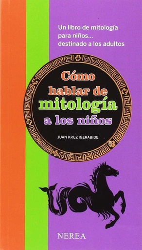 [9788416254101] CÓMO HABLAR DE MITOLOGÍA A LOS NIÑOS