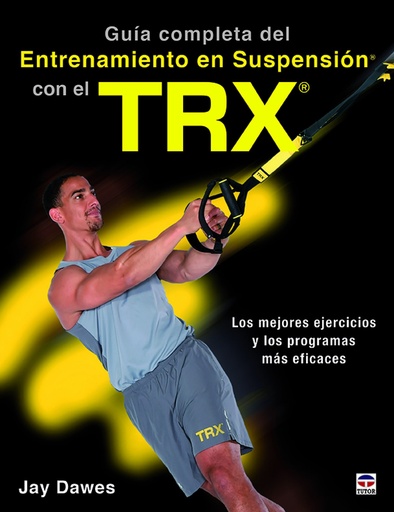 [9788416676521] GUÍA COMPLETA DEL ENTRENAMIENTO EN SUSPENSIÓN CON EL TRX