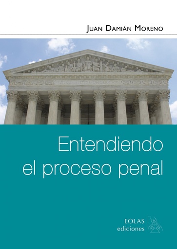 [9788417315139] ENTENDIENDO EL PROCESO PENAL