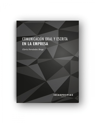 [9788498395976] COMUNICACIÓN ORAL Y ESCRITA EN LA EMPRESA