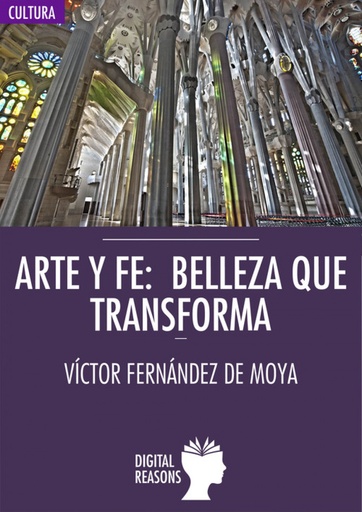 [9788494524769] ARTE Y FE: BELLEZA QUE TRANSFORMA