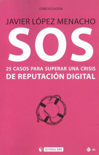 [9788491801801] SOS.25 CASOS PARA SUPERAR CRISIS REPUTACIÓN DIGITAL