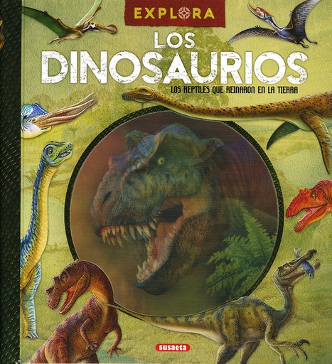 [9788467738186] LOS DINOSAURIOS, REPTILES QUE REINARON EN LA TIERRA