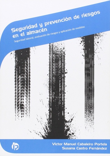 [9788498395686] SEGURIDAD Y PREVENCIÓN DE RIESGOS EN EL ALMACÉN