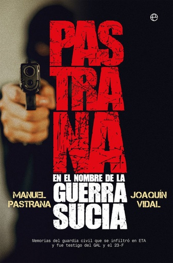 [9788491643425] PASTRANA.EN EL NOMBRE DE LA GUERRA SUCIA