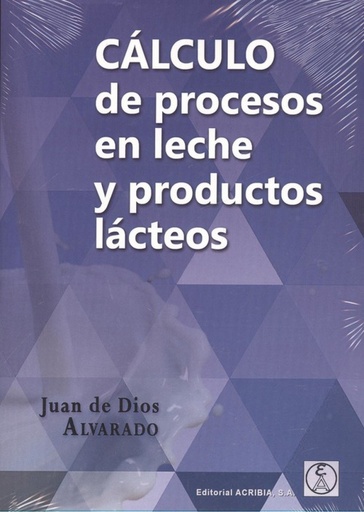 [9788420011837] CÁLCULO DE PROCESOS EN LECHE Y PRODUCTOS LÁCTEOS