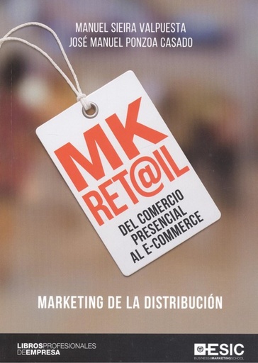 [9788417129828] MK RET@IL. DEL COMERCIO PRESENCIAL AL E-COMMERCE