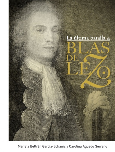 [9788441438675] LA ÚLTIMA BATALLA DE BLAS DE LEZO
