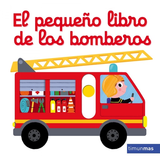 [9788408179719] EL PEQUEÑO LIBRO DE LOS BOMBEROS